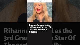 Rihanna Ranked as the 3rd Greatest Pop Star Of The 21st Century By Billboard