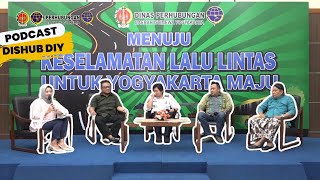 [PODCAST DISHUB DIY] Menuju Keselamatan Lalu Lintas untuk Yogyakarta Maju