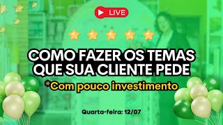 COMO FAZER OS TEMAS QUE SUA CLIENTE PEDE-Com pouco investimento