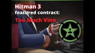 Hitman 3 featured contract: Too Much Vino