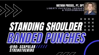 Standing Shoulder Banded Punches at 90 Degrees