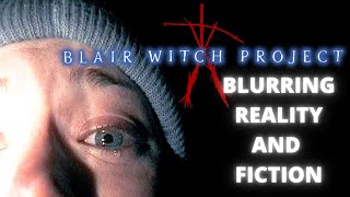 THE BLAIR WITCH PROJECT: Blurring The Line Between Reality And Fiction