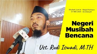 Khutbah Jum'at | Negeri Musibah dan Bencana | Ust. Rudi Iswadi, MTH