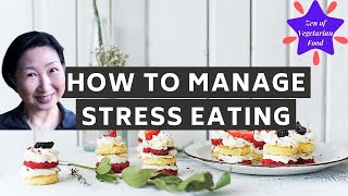 How To Manage Stress Eating