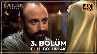 Muhteşem Yüzyıl 3. Bölüm (4K)