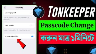 tonkeeper password vule gele ki korbo | how to change passcode on tonkeeper wallet