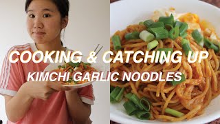 COOKING & CATCHING UP: Making Kimchi Garlic Noodles, Living in Taiwan Alone