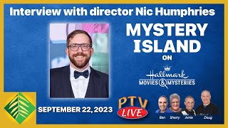 Mystery Island | Hallmark Movies and Mysteries Interview with Director Nic Humphries