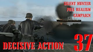 DECISIVE ACTION - U-55 GOES TO WAR - Episode 37 - Full Realism SILENT HUNTER 3 GWX OneAlex Edition