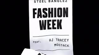 Fashion Week - Steel Banglez feat. AJ Tracey & MoStack (slowed)