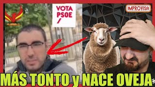 VOTA al PSOE y no tiene ni idea de EL PORQUÉ