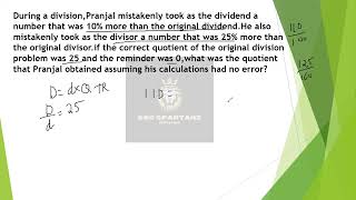 During a division Pranjal mistakenly took as the dividend a number that was 10% more than the origin