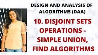 Disjoint Set Operations - Simple Union & Find Algorithms |L-10||DAA|