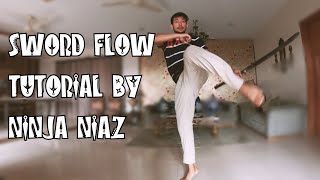 Sword Flow Choreography Tutorial to 'Play With Fire' By Ninja Niaz