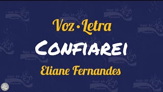 Confiarei - Eliane Fernandes (Voz e Letra)