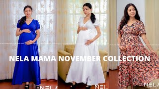 NELA MAMA NOVEMBER COLLECTION | ප්‍රෙග්නන්ට් ඇදුම් විලාසිතා |