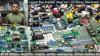 All DC motors, lithium battery, Class D Amplifier, module, sensor, waterpump etc lajpat rai market.