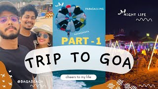 Goa Vlog ( Part - 1 ) | Scuba Diving 🤿 | Parasailing 🪂 | Baga Beach | Anjuna Beach nightlife 🏝️