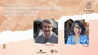 Charlas CASUL- “Escritura polifónica de una novela distópica” Entrevista con Emiliano Monge