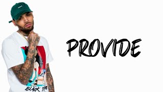 G-Eazy & Chris Brown - provide (Lyrics)🎵