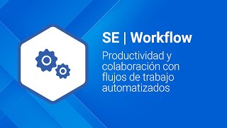 Productividad y colaboración con flujos de trabajo automatizados - SE |  Workflow - SoftExpert