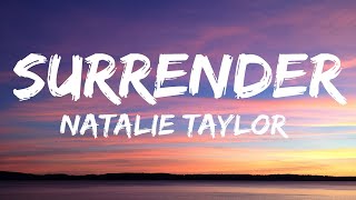 Natalie Taylor - Surrender (Lyrics)