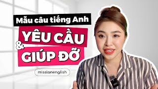 MẪU CÂU TIẾNG ANH  YÊU CẦU & GIÚP ĐỠ | Miss Lan