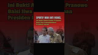 SPORTIF WAN ANTI HOAKS, INI BUKTI AMUN GANJAR PRANOWO BAISI JIWA KAPEMIMPINAN PRESIDEN JOKOWI