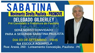 MOVIMENTO DIREITA PAULISTA SABATINA O DELEGADO GILDERLEY  - AO VIVO