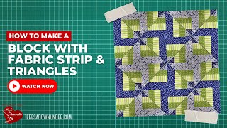 How to make a block with fabric strips and triangles