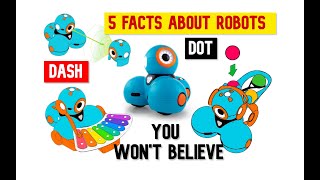 5 Facts about robots you won't believe | Wonder workshop | Dash Robot | Dot | dash and dot | robots