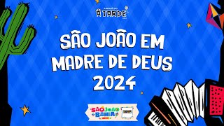 Se aprochegue! São João em Madre de Deus 🌽🔥💥