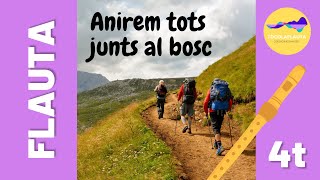 TOCOLAFLAUTA // 4t - Tema 2 - Anirem tots junts al bosc