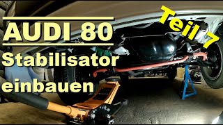 Audi 80 Typ 81 STABILISATOR wieder einbauen, klappt es? - ALLES NEU - TEIL 7