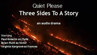 Quiet Please: Three Sides to a Story