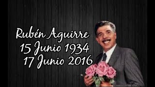 † Recordando a Rubén Aguirre