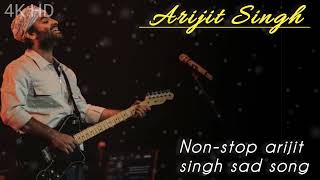 Hindi romantic love song arijit singh non-stop mashup song {Arijit Singh}