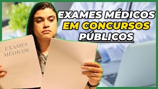 EXAMES MÉDICOS em Concurso Público