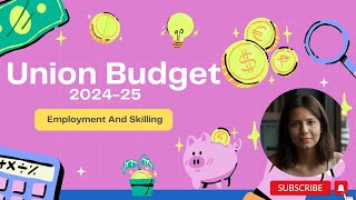 Union Budget 2024-25🧾🖋️🧰💵 : Employment and Skilling #finance #budget #monika.chrome