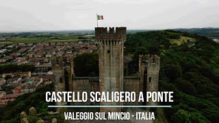 VALEGGIO SUL MINCIO Castello Scaligero a ponte | Drone Movie| DJI Mavic Air 2