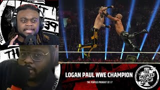 Can Logan Paul be a legit WWE Champion? The Peoples Podcast with Meech and Jon