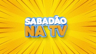 SABADÃO NA TV | 29/04/2023