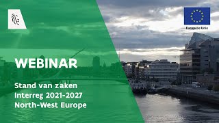 Webinar Stand van zaken Interreg 2021-2027 - North-West Europe