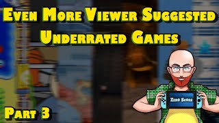 Reviewing EVEN MORE Underrated Games Suggested by Viewers (Part 3)