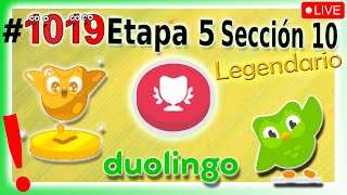 🟢APRENDIENDO INGLES con DUOLINGO - Etapa 5 - Sección 10 👉 UNIDAD: LEGENDARIO - DIA 1019 🟢