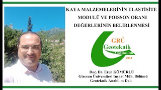 Kaya malzemelerinin Elastisite Modulü ve Poisson oranı değerlerinin belirlenmesi