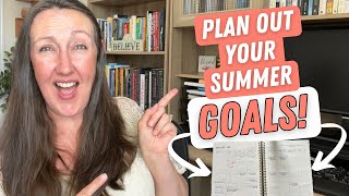 PLAN OUT YOUR SUMMER GOALS: How to Set Your Summer Goals Up for Success