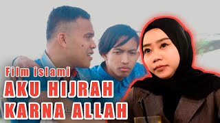 (Film islami) AKU HIJRAH KARNA ALLAH