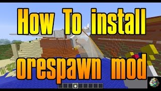 How to install orespawn mod 1.7.10 minecraft cracked or premium