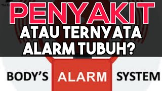 CEK PENYAKIT BENERAN ATAU ALARM TUBUH KITA!